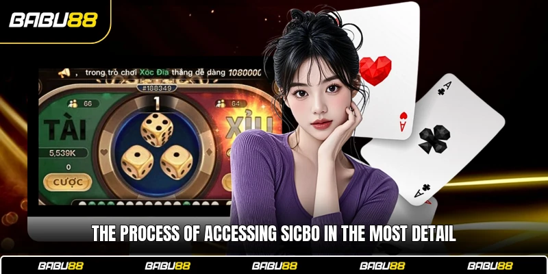 The Process Of Accessing sicbo In The Most Detail
